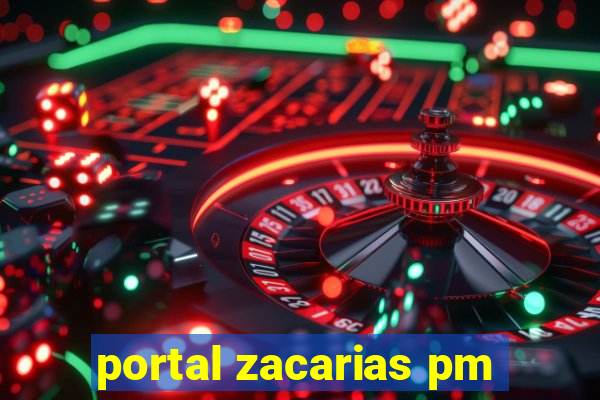 portal zacarias pm